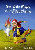 Oma Kata Marka und die Streithähne